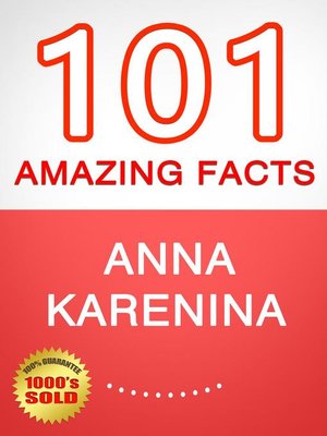 cover image of Anna Karenina--101 Amazing Facts You Didn't Know